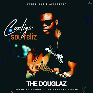 The Douglaz - Contigo Sou Feliz (Kizomba) (2022) [BAIXAR MP3] MOZTIMBILA