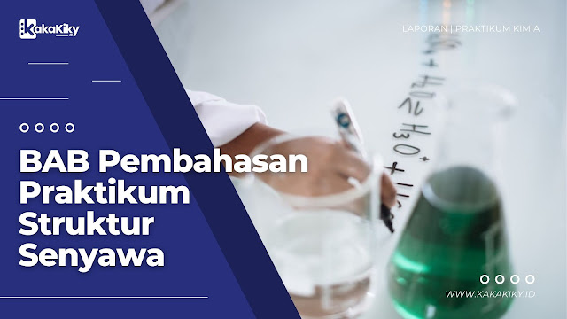 pembahasan laporan praktikum kimia tentang struktur senyawa