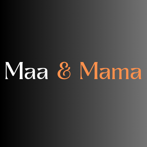 Maa & Mama