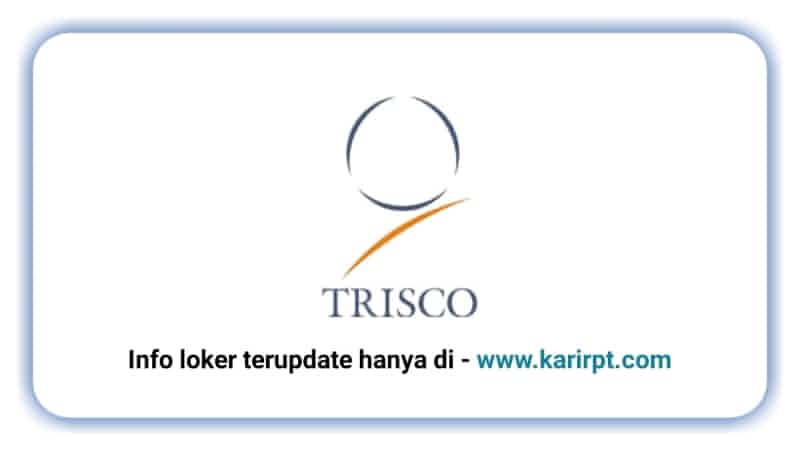 Lowongan Kerja PT Trisco Tailored Apparel Manufacturing (TAM) Terbaru