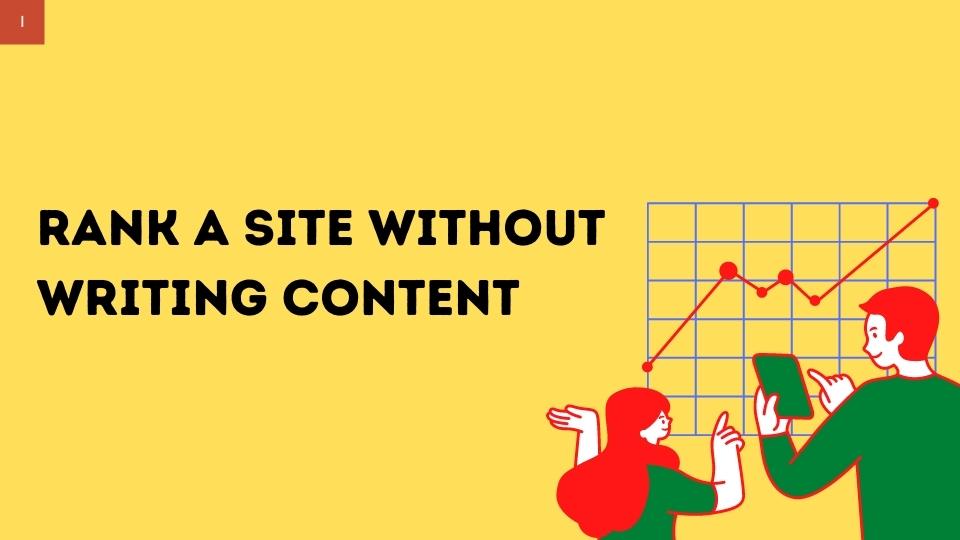 Rank A Site Without Writing Content