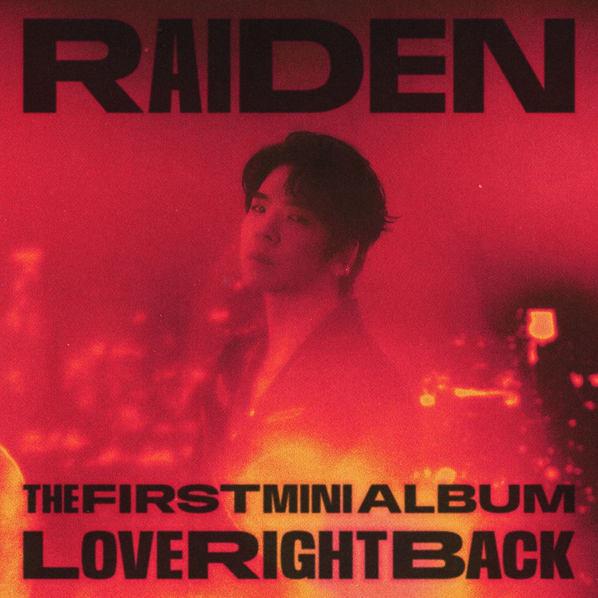 Raiden – Love Right Back – The 1st Mini Album