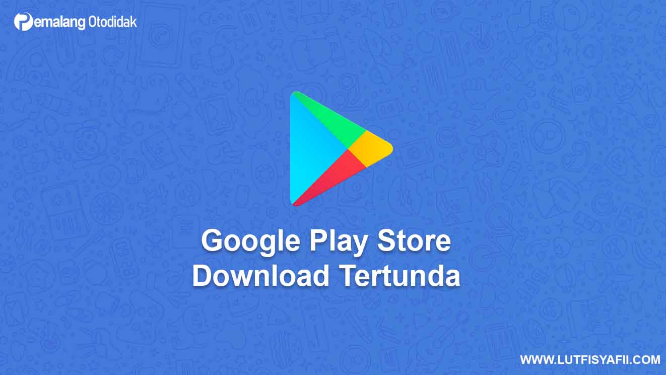 playstore tidak bisa download