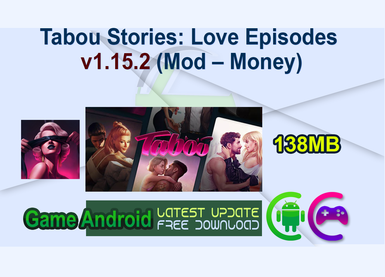Tabou Stories: Love Episodes v1.15.2 (Mod – Money)