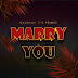 AUDIO | Barakah The Prince - Marry You | Download