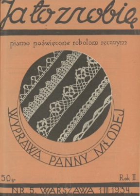 "Ja to zrobię" - pismo z lat 1933-1939 / Haft, szydełkowanie, makrama, prace na drutach