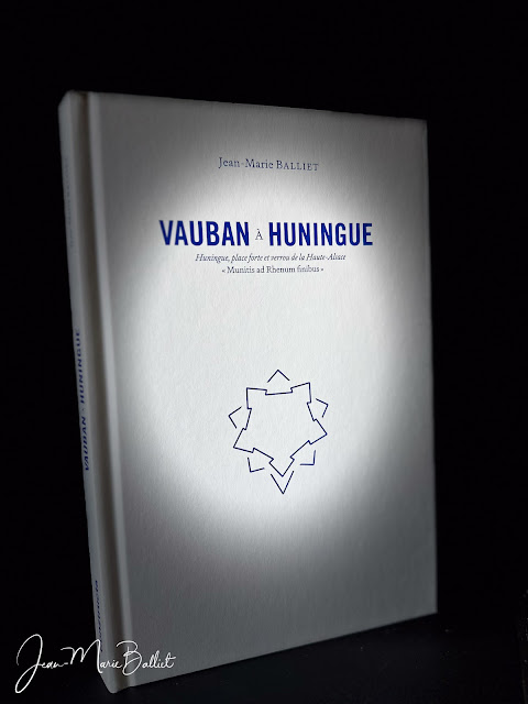 BALLIET J.M. - Vauban à Huningue. Huningue, place forte et verrou de la Haute-Alsace « Munitis ad Rhenum finibus ». Constructa, Huningue, 2024