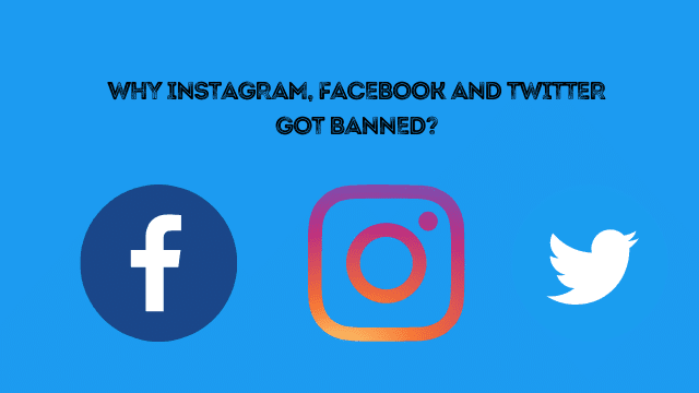 why-Instagram-Facebook-and-Twitter-got-banned