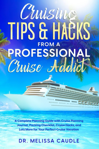 Cruising Tips & Hacks from a Professional Cruise Addict: A Complete Planning Guide with Cruise Plann