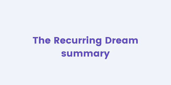 The Recurring Dream summary