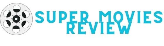 Super Movies Review