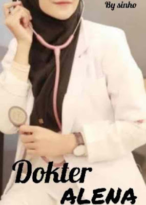 Novel Dokter Alena Karya Sinho Full Episode