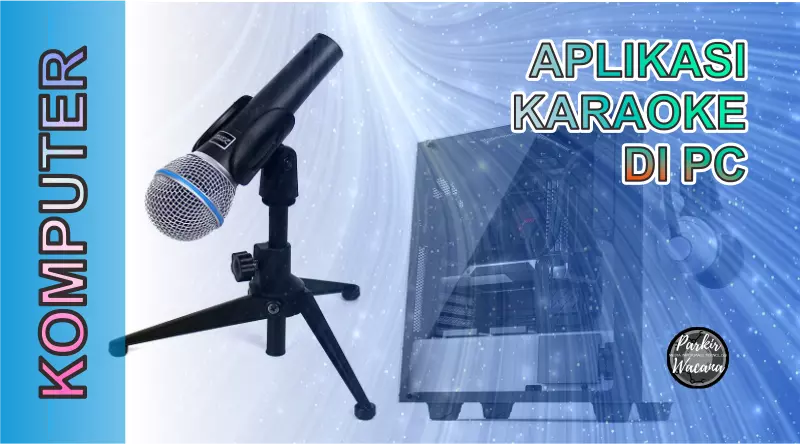 Aplikasi Karaoke PC Gratis Terbaru