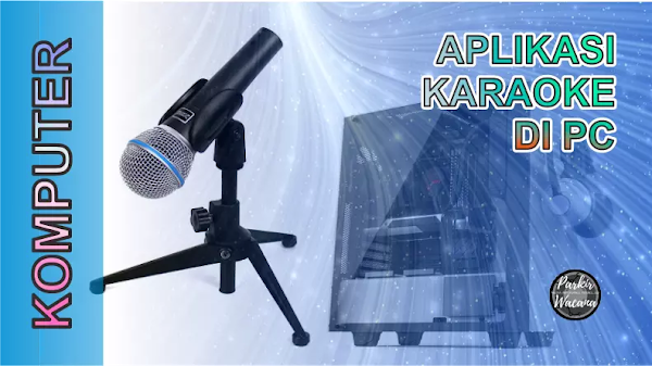 10 Aplikasi Karaoke PC Gratis Terbaru