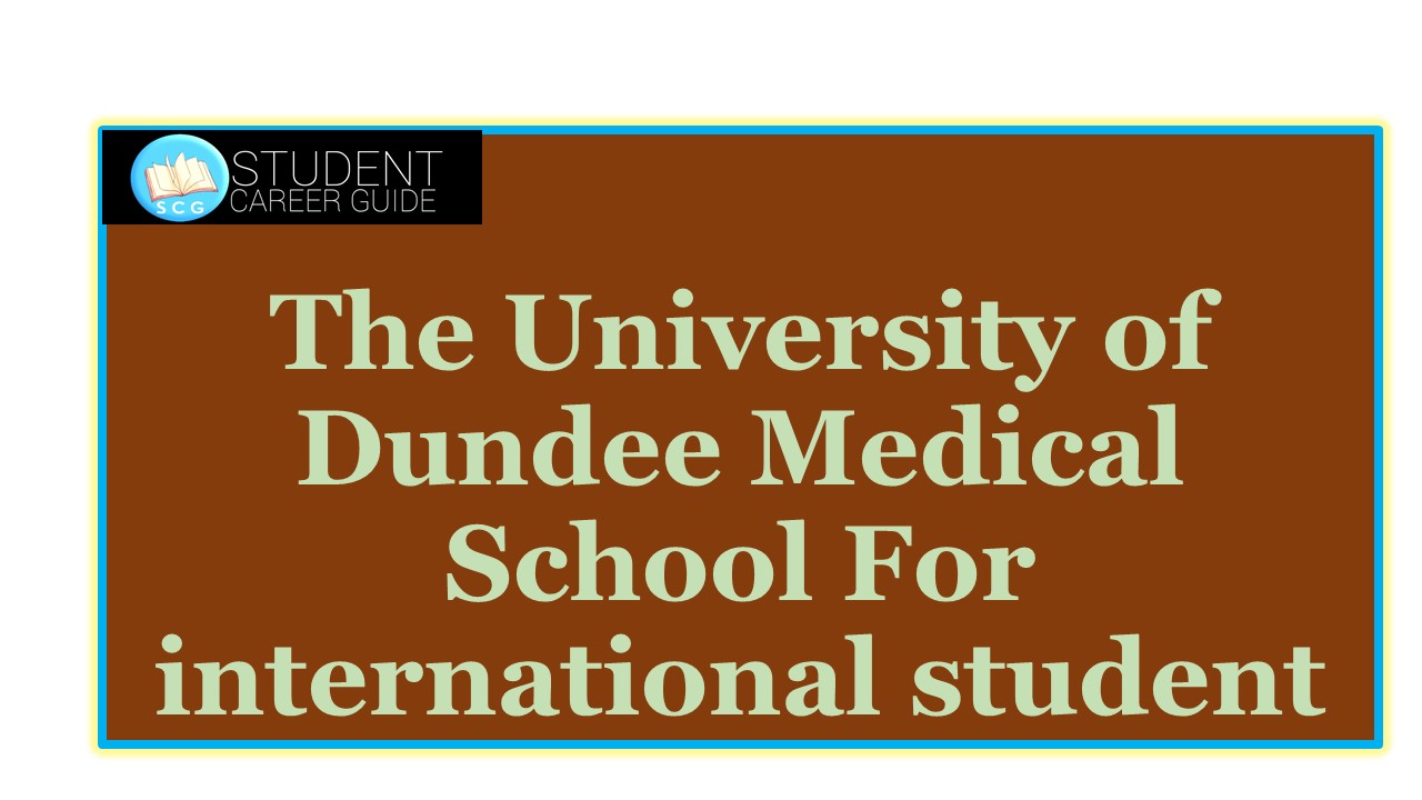 The University of Dundee Medical School For international student