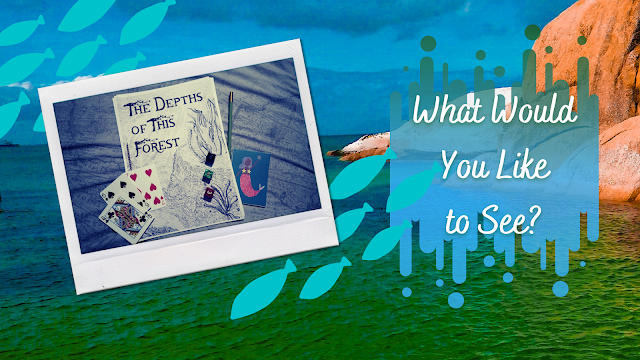 Banner with the title "What Would You Like to See?" and a polariod with the game "The Depths of this Forest"