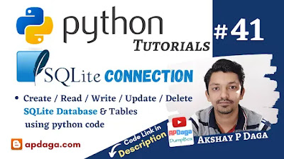 Python #41: SQLite Database Connection using Python | Tutorial by APDaga