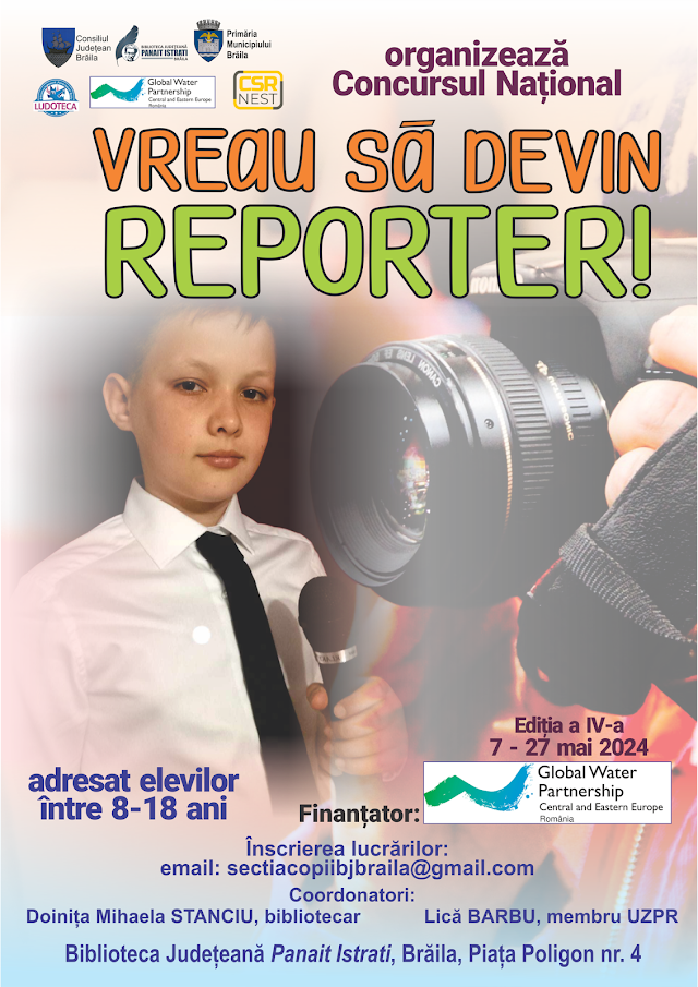 Biblioteca Judeţeană „Panait Istrati” Brăila/ Asociația Parteneriatul Global al Apei din România/ vă invită la o nouă provocare: Concursul Naţional „Vreau să devin reporter!”