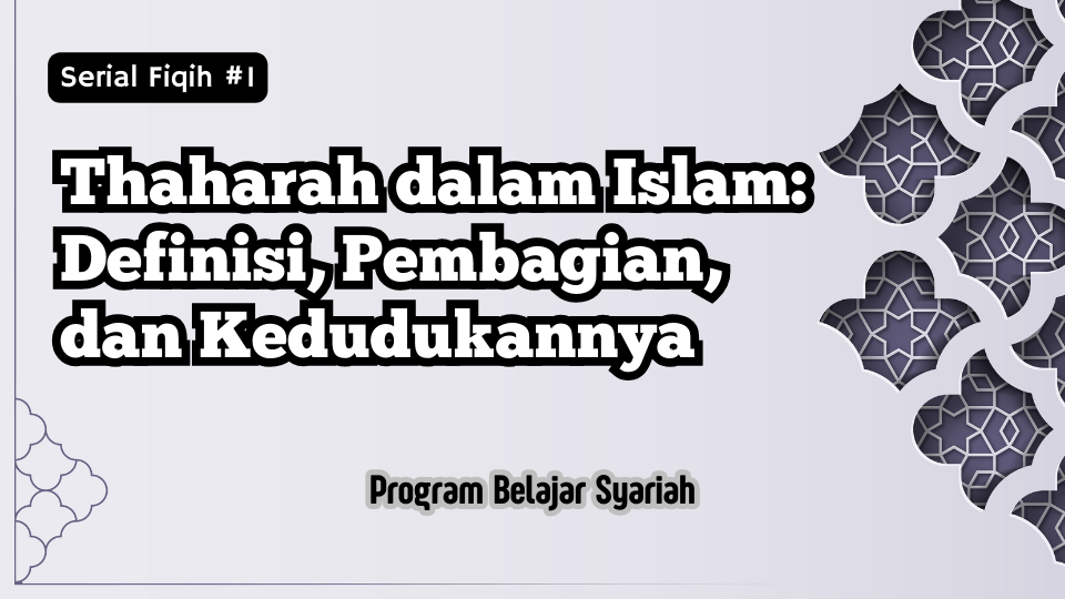 Thaharah dalam Islam: Definisi, Pembagian, dan Kedudukannya