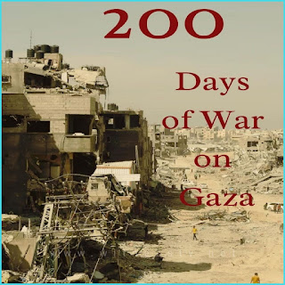 200 Days of War on Gaza