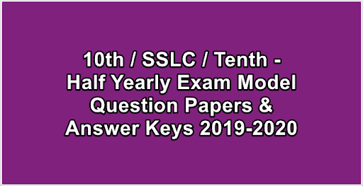 10th  SSLC  Tenth - Half Yearly Exam Model Question Papers & Answer Keys 2019-2020