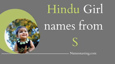 hindu girl names starting with s, unique baby girl names starting s hindu modern, baby girl names in kannada starting with s, s name list girl hindu in hindi