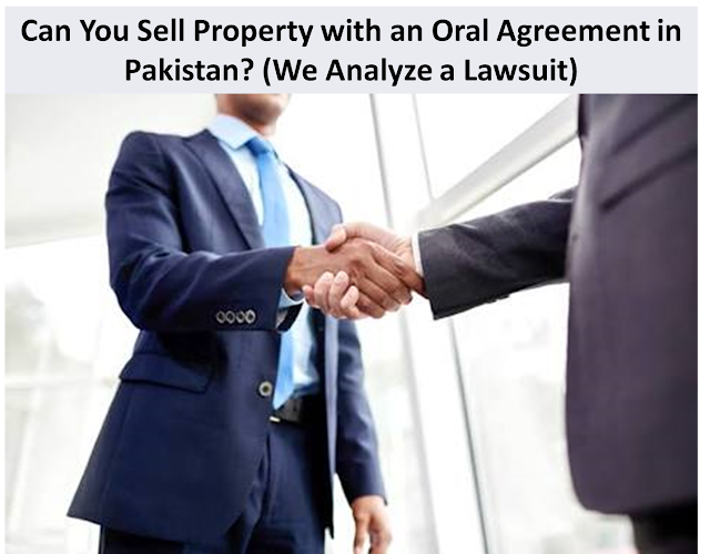 Oral Agreement for Property Sale in Pakistan | A Case Study