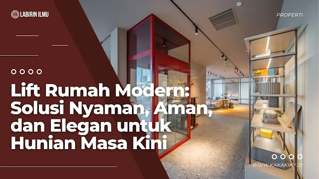 Teknologi lift rumah modern