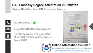 UAE Embassy Degree Attestation In Pakistan