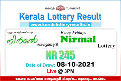 live-kerala-lottery-result-08-10-2021-nirmal-nr-245-results-today-keralalotteryresults.in