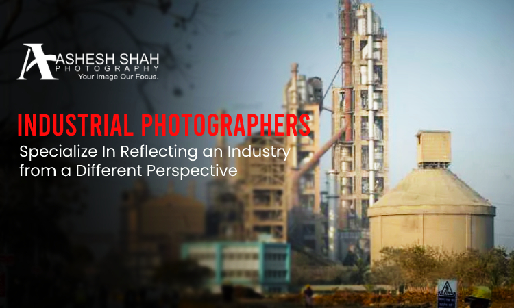 industrial photographer in Mumbai