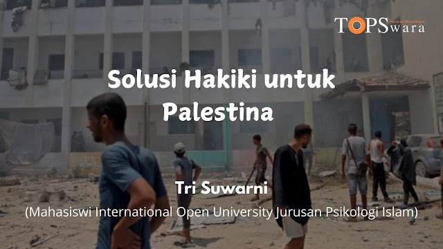 Solusi Hakiki untuk Palestina