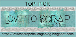 LOVE TO SCRAP CHALLENGE BLOG - TOP PICK