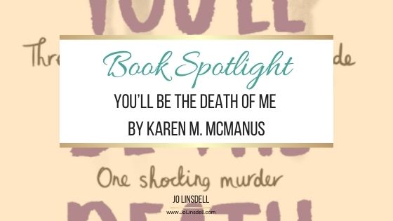 You’ll Be the Death of Me by Karen M. McManus