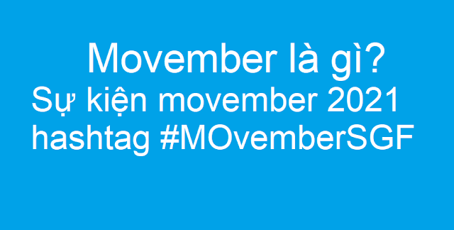 Movember là gì? Chủ đề Movember 2021 là gì? hashtag #MOvemberSGF 2021