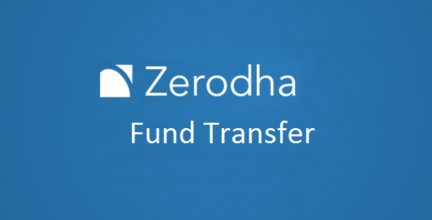 Best Zerodha Fund Transfer Methods From Your Mobile 2022