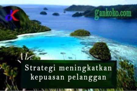 https://www.gankoko.com/2020/11/strategi-meningkatkan-kepuasan-pelanggan.html