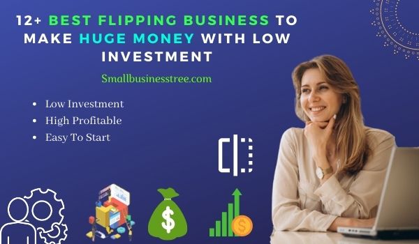 Best Flipping Business Ideas to Start