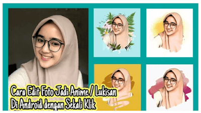 Rekomendasi Aplikasi Edit Foto Jadi Kartun Terbaik