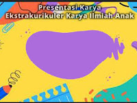 Presentasi Karya "Esktrakulikuler Karya Ilmiah Anak (KIA)" SDK Sang Timur Cakung