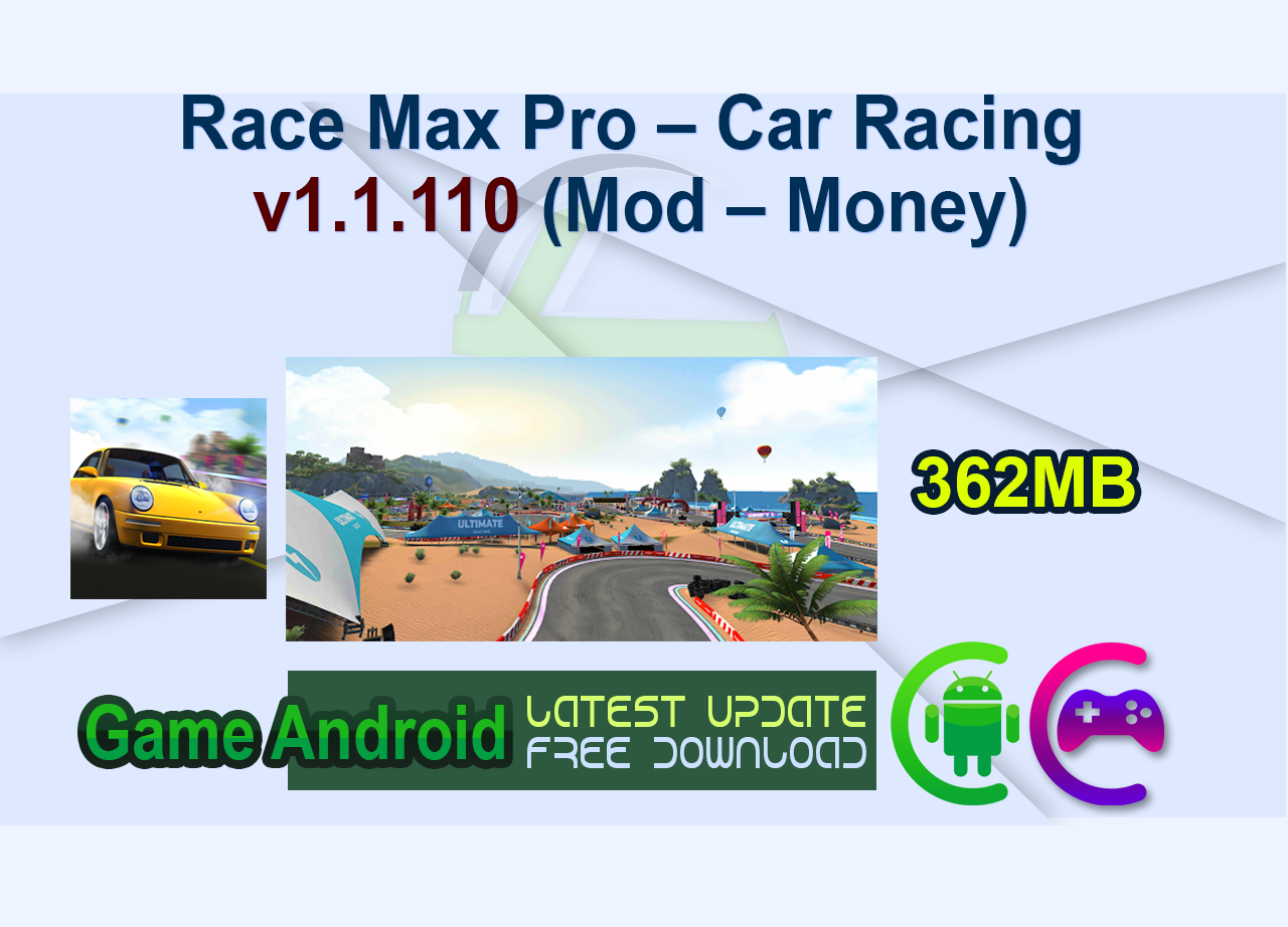 Race Max Pro – Car Racing v1.1.110 (Mod – Money)