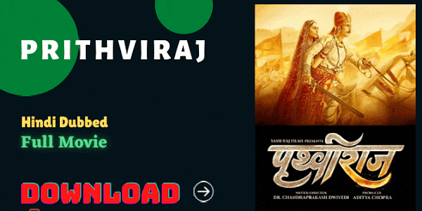 Prithviraj 2022 - Akshay Kumar Full Movie Download in 1080p HDrip Filmyzilla