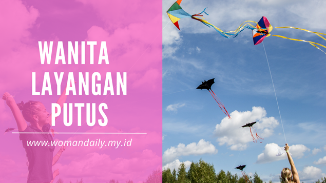 Wanita dalam Kisah Layangan Putus