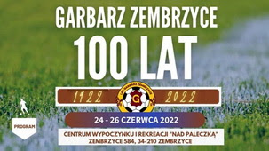 100-lecie LKS Garbarz Zembrzyce, 24-25.06.2022