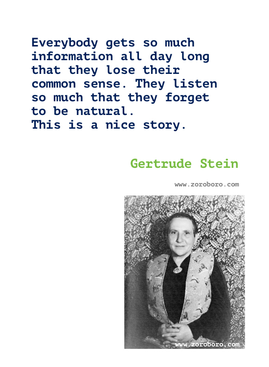 Gertrude Stein Quotes. Gertrude Stein Poems. Gertrude Stein Work/Writings. Gertrude Stein Books Quotes. Gertrude Stein
