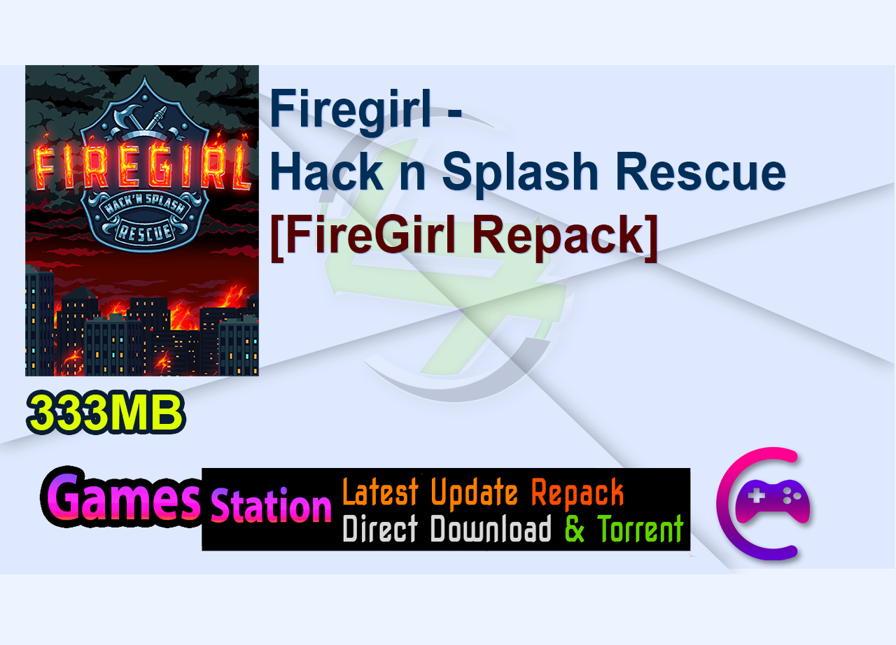 Firegirl – Hack n Splash Rescue [FireGirl Repack]