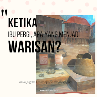 ketika ibu pergi, apa yang menjadi warisan