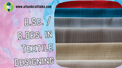 B.Sc. / B.Des. in Textile Designing