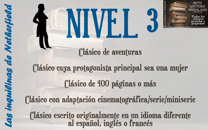 Nivel 3 del Reto 'Todos los libros clásicos grandes y pequeños III' propuesto por 'Las inquilinas de Netherfield'