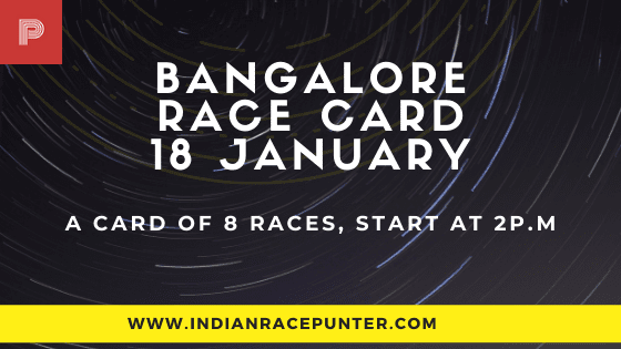 Bangalore Race Card 18 January